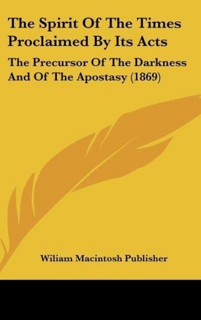 The Spirit Of The Times Proclaimed By Its Acts