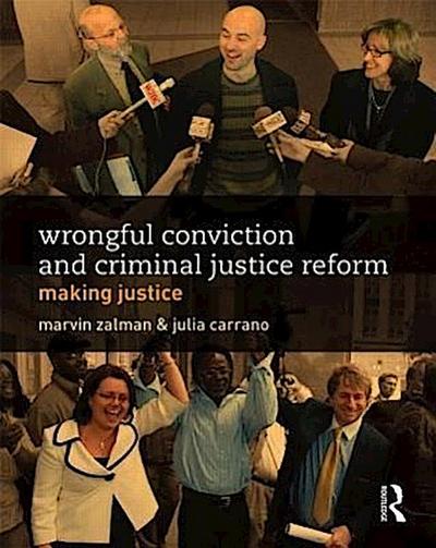 Zalman, M: Wrongful Conviction and Criminal Justice Reform
