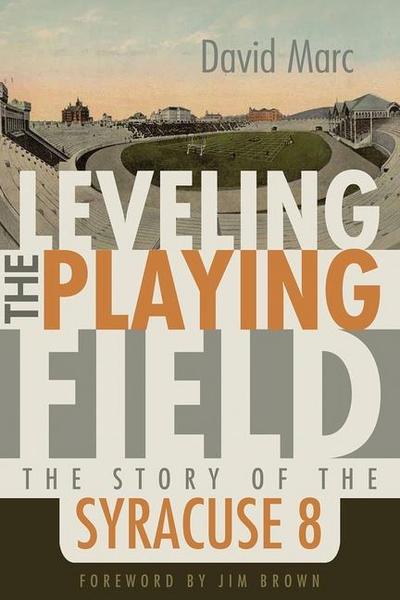 Leveling the Playing Field: The Story of the Syracuse 8