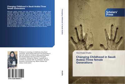 Changing Childhood in Saudi Arabia:Three female Generations