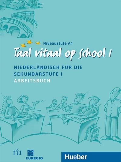 Taal vitaal op school 1. Arbeitsbuch