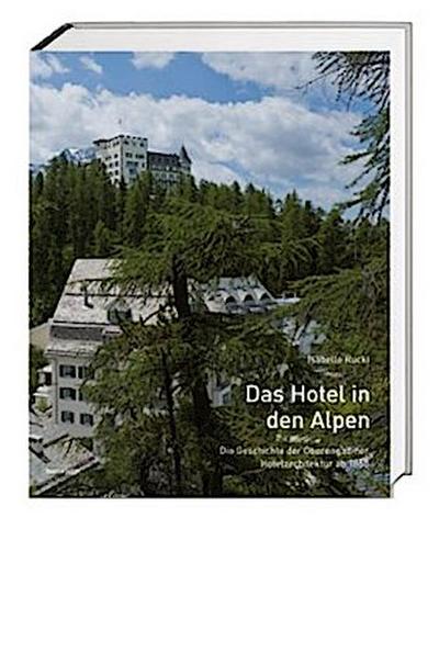 Das Hotel in den Alpen
