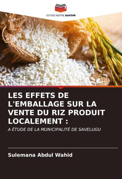 LES EFFETS DE L’EMBALLAGE SUR LA VENTE DU RIZ PRODUIT LOCALEMENT :