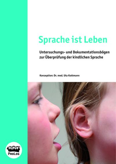 Untersuchungs- und Dokumentationsbögen zur Überprüfung der kindlichen Sprache