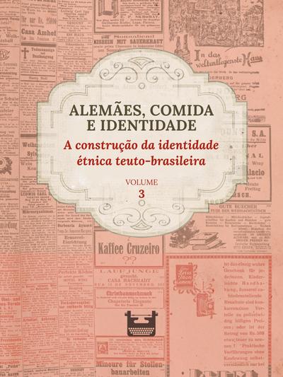 Alemães, comida e Identidade: a construção da identidade étnica teuto-brasileira