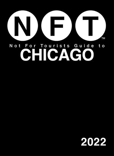 Not For Tourists Guide to Chicago 2022