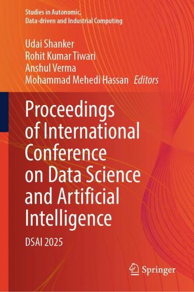 Proceedings of International Conference on Data Science and Artificial Intelligence
