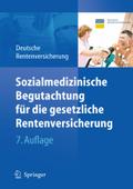 Sozialmedizinische Begutachtung für die gesetzliche Rentenversicherung: Hrsg. v. Deutsche Rentenversicherung Bund