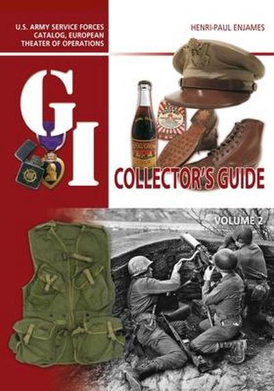The G.I. Collector’s Guide: U.S. Army Service Forces Catalog, European Theater of Operations