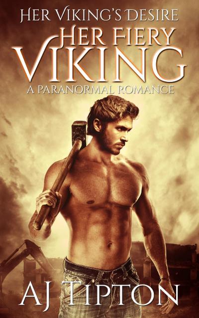 Her Fiery Viking: A Paranormal Romance (Her Viking’s Desire, #1)