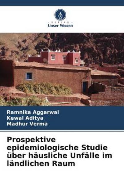 Prospektive epidemiologische Studie über häusliche Unfälle im ländlichen Raum