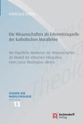 Die Wissenschaften als Erkenntnisquelle der kathol