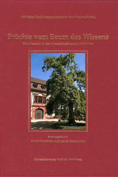 100 Jahre Heidelberger Akademie der Wissenschaften / Früchte vom Baum des Wissens