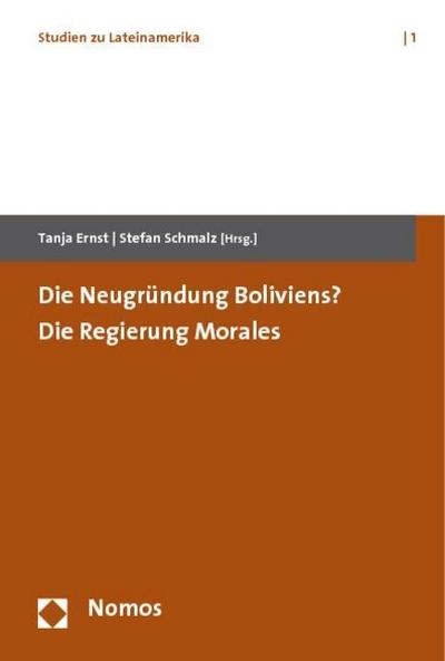 Die Neugründung Boliviens? Die Regierung Morales