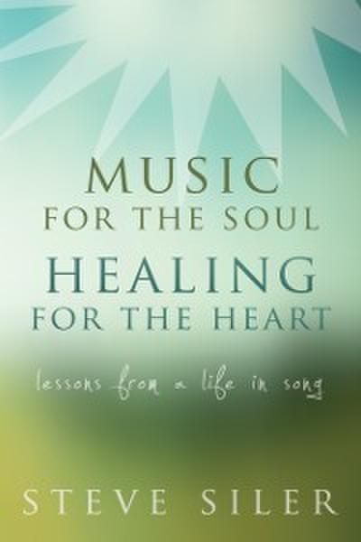 Music for the Soul, Healing for the Heart