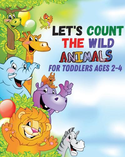 Let’s count the wild animals for toddlers ages 2-4