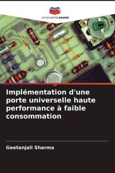 Implémentation d’une porte universelle haute performance à faible consommation