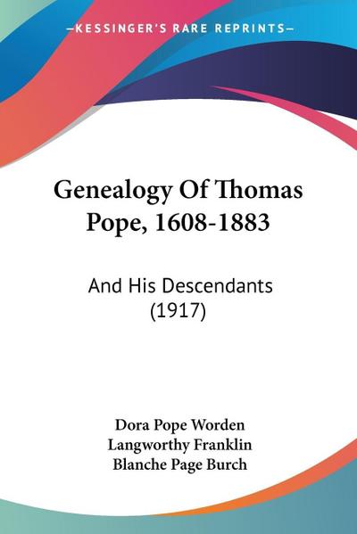 Genealogy Of Thomas Pope, 1608-1883