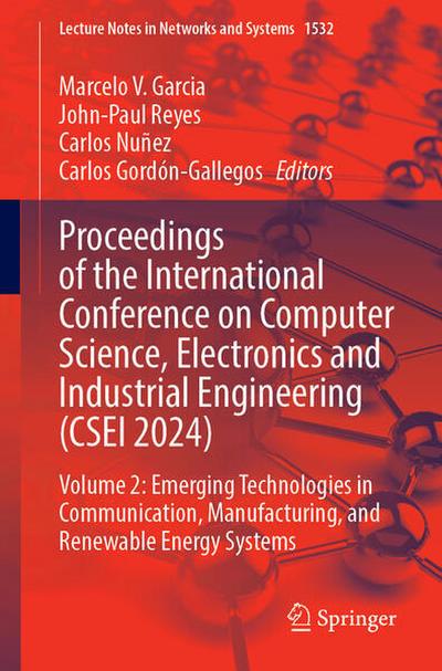 Proceedings of the International Conference on Computer Science, Electronics and Industrial Engineering (CSEI 2024)