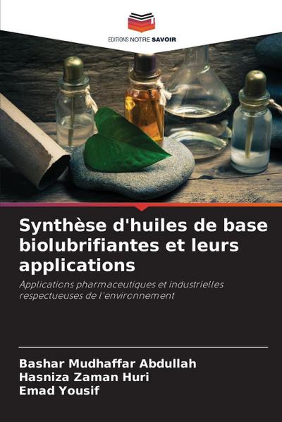 Synthèse d’huiles de base biolubrifiantes et leurs applications