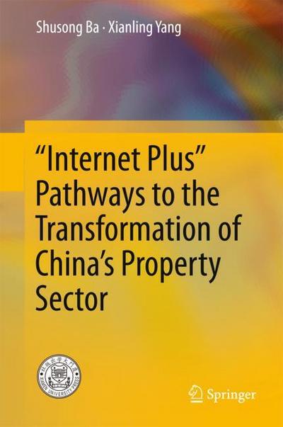 Internet Plus Pathways to the Transformation of Chinas Property Sector