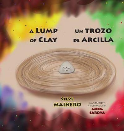 A Lump of Clay * Un trozo de arcilla
