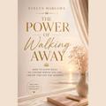 The Power of Walking Away