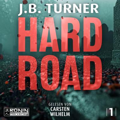Hard Road - Ein Jon Reznick-Thriller von J.B. Turner