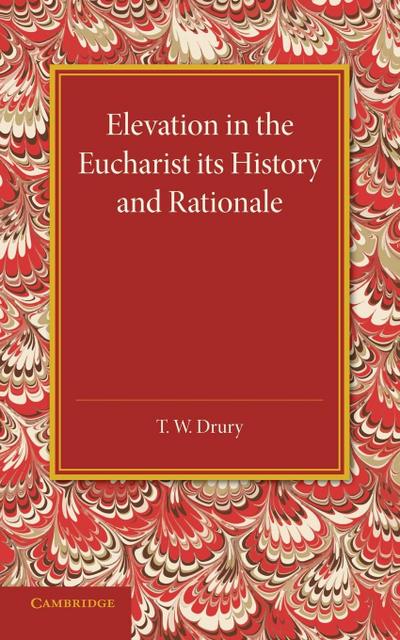 Elevation in the Eucharist Its History and Rationale