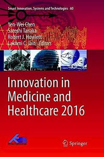 Innovation in Medicine and Healthcare 2016