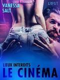 Lieux interdits : le Cinéma - Une nouvelle érotique
