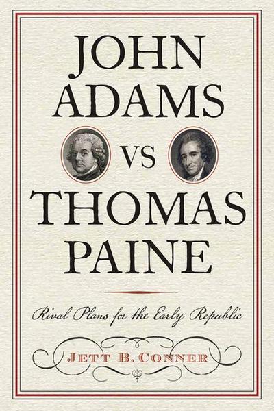John Adams Vs Thomas Paine