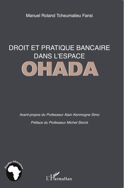 Droit et pratique bancaire dans l’espace OHADA