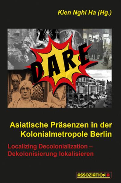 Asiatische Präsenzen in der Kolonialmetropole Berlin