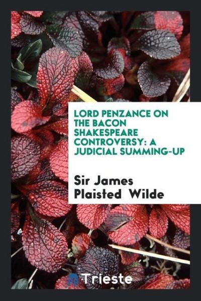 Lord Penzance on the Bacon Shakespeare controversy