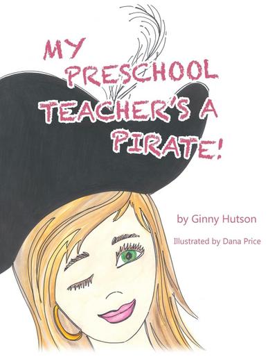 My Preschool Teacher’s a Pirate!