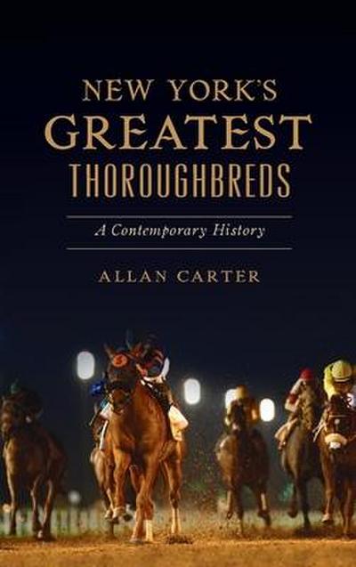 New York’s Greatest Thoroughbreds