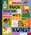 Dieses Buch zeigt dir, wies geht: Kunst