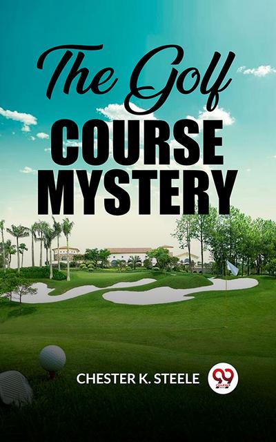 The Golf Course Mystery