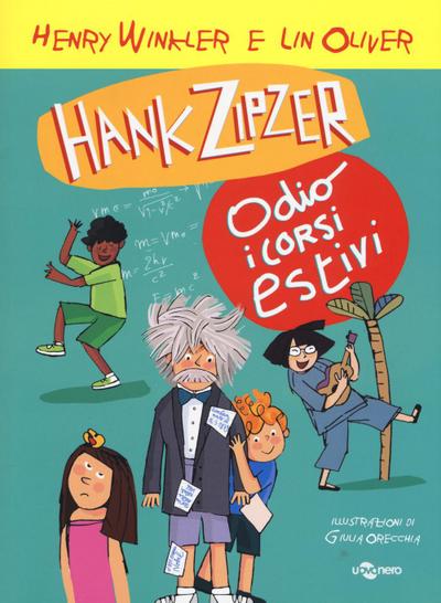 Oliver, L: Hank Zipzer. Io odio i corsi estivi