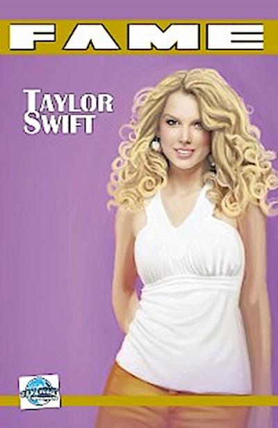 FAME Taylor Swift: La Biographie De Taylor Swift