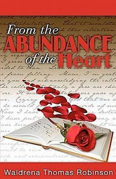 From the Abundance of the Heart