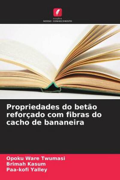 Propriedades do betão reforçado com fibras do cacho de bananeira