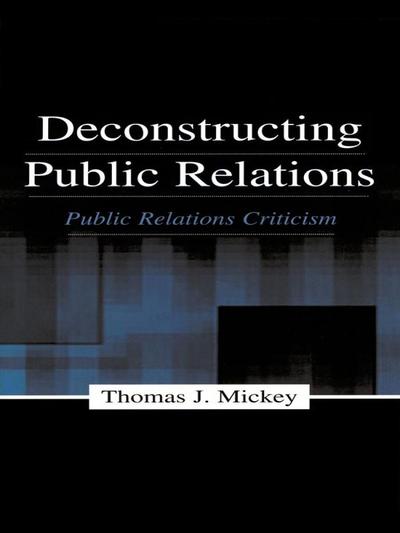 Deconstructing Public Relations
