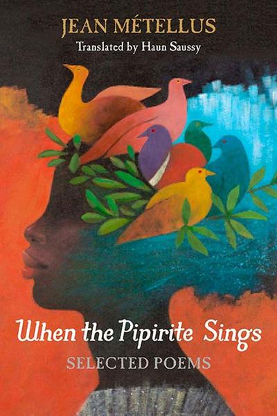 When the Pipirite Sings: Selected Poems