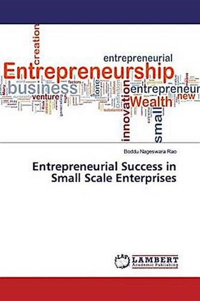 Entrepreneurial Success in Small Scale Enterprises