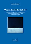 Wie ist Freiheit möglich?