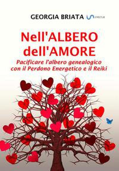 Nell’albero dell’amore - Pacificare l’albero genealogico con il Perdono Energetico e il Reiki