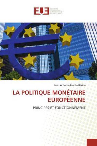 LA POLITIQUE MONÉTAIRE EUROPÉENNE