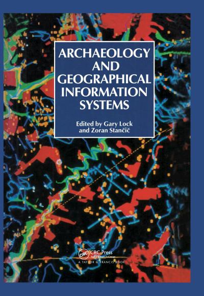 Archaeology And Geographic Information Systems